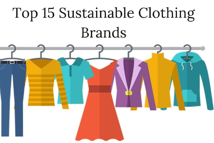 Top 15 Sustainable Fashion Brands Leading the Industry